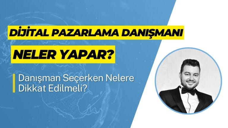 Özcan Erdem'e ait Dijital Pazarlama Danışmanın Neler Yaptığını Açıklayan Bir Blog Yazısı